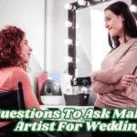 Questions To Ask Makeup Artist For Wedding
