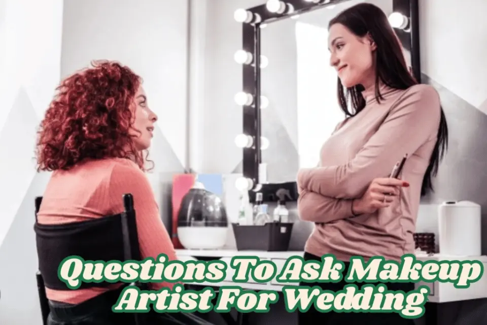 Questions To Ask Makeup Artist For Wedding